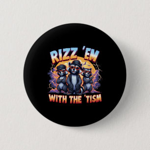Badge Rond 5 Cm Mème Autistique Racoon Rizz Em Avec Tism Autism