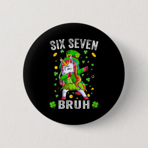 Badge Rond 5 Cm Mème Bruh 6 7 jour de la Saint-Patrick six sept en