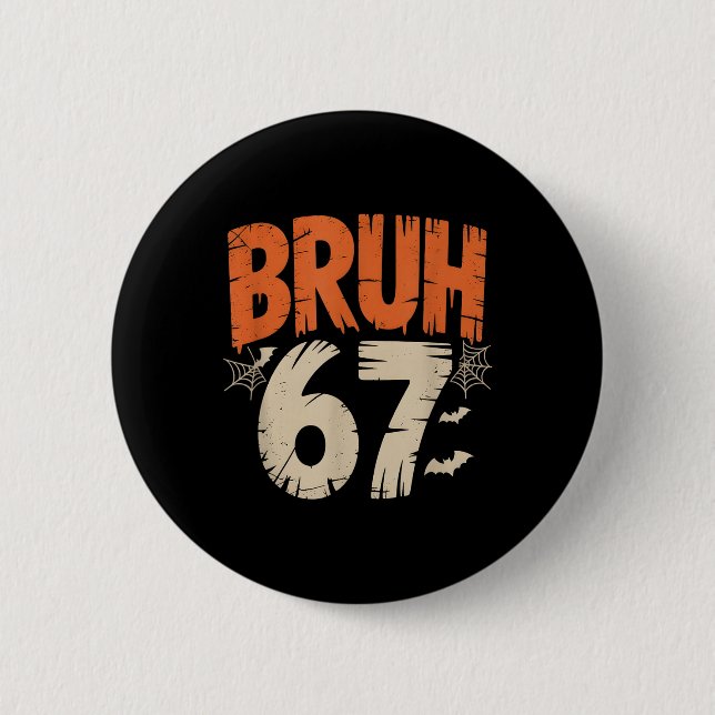 Badge Rond 5 Cm Mème Bruh Halloween 67  (Devant)