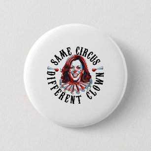 Badge Rond 5 Cm Même Cirque Différent Clown Funny Kamala Harris Cl