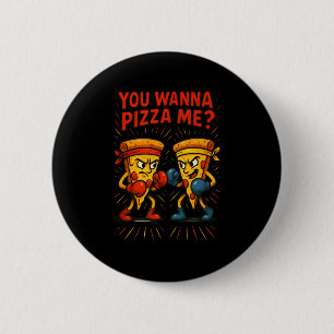 Badge Rond 5 Cm Mème de boxe de pizza amusante - Vous voulez me pi
