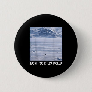 Badge Rond 5 Cm Mème de pingouin drôle né pour lambiner nihiliste