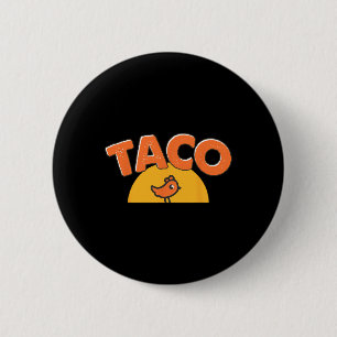 Badge Rond 5 Cm Mème de poulet drôle Tendance Taco Trump Toujours