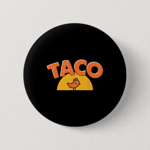 Badge Rond 5 Cm Mème de poulet drôle Tendance Taco Trump Toujours