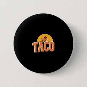 Badge Rond 5 Cm Mème de poulet drôle Tendance Taco Trump Toujours