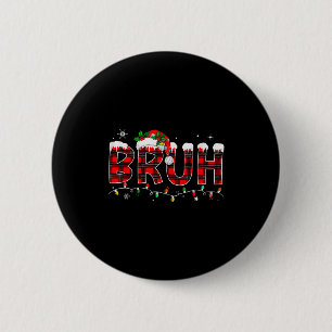 Badge Rond 5 Cm Mème drôle de dire bruh salutation frère ados garç