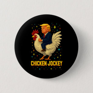 Badge Rond 5 Cm Mème drôle de Jockey de poulet Trump 2 