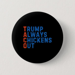 Badge Rond 5 Cm Mème drôle de taco Trump abandonne toujours les dr