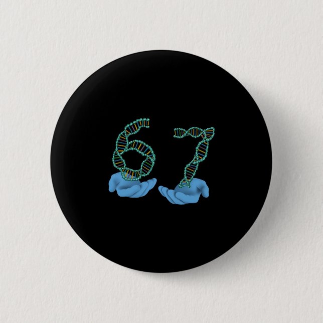 Badge Rond 5 Cm Mème drôle numéro 67 Réplication ADN Science moléc (Devant)