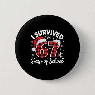 Badge Rond 5 Cm Mème drôle Six Sept Noël J'ai survécu 67 jours