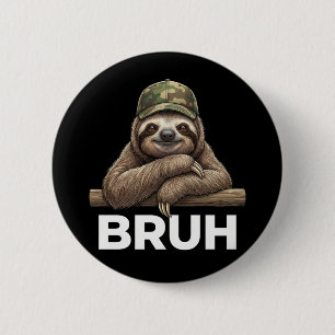 Badge Rond 5 Cm Mème graphique drôle de paresseux Bruh pour garçon