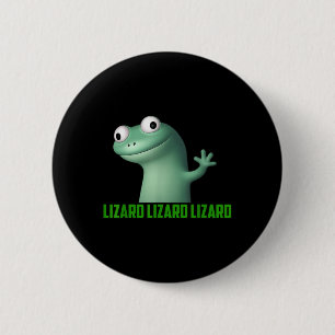 Badge Rond 5 Cm Mème Lizard Lizard Lizard Lizard Drôle T-s Graphiq