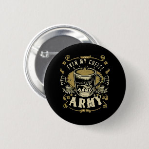 Badge Rond 5 Cm Même mon café est plus fort que l'armée
