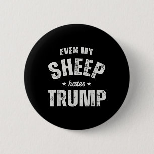 Badge Rond 5 Cm Même mon mouton déteste Trump Anti Trump Men Farme