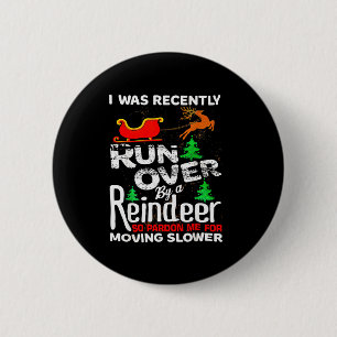 Badge Rond 5 Cm Mémé s'est fait écraser par un renne de Noël alors