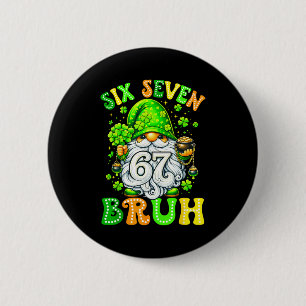 Badge Rond 5 Cm Mème six sept mec 67 jour de la Saint-Patrick gnom