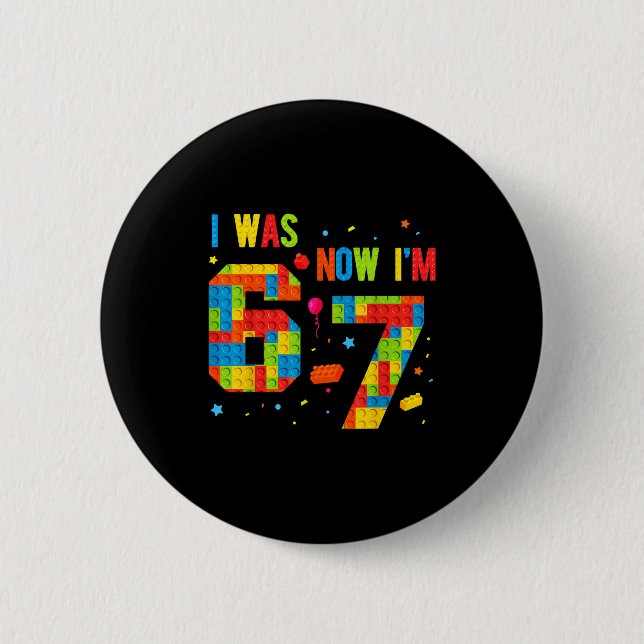Badge Rond 5 Cm Meme Six Seven Boys Building Birthday I Was 6 Now  (Devant)