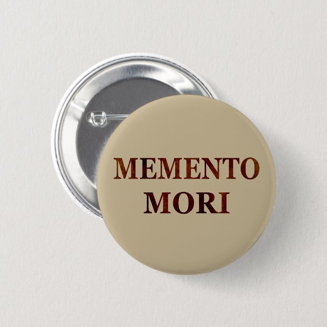 Badge Rond 5 Cm memento mori, expression latine (Devant & derrière)