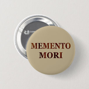Badge Rond 5 Cm memento mori, phrase latine