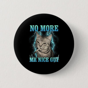 Badge Rond 5 Cm Mèmes drôles Humour Dire Plus de Monsieur Gentil C