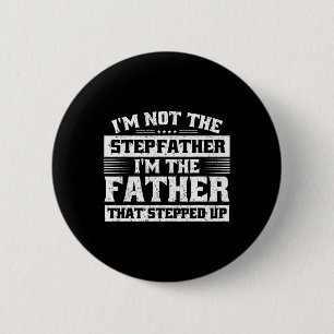 Badge Rond 5 Cm Mens Fête des pères Je suis le père qui a monté S