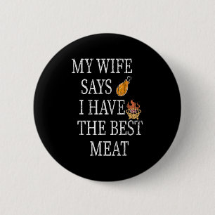 Badge Rond 5 Cm Mens J'Ai La Meilleure Viande Drôle Barbecue Grill