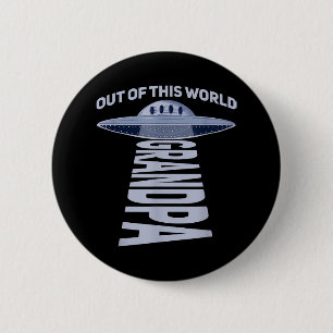 Badge Rond 5 Cm Mens Out Of this world grand-pa Citation pour votr