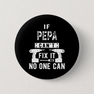 Badge Rond 5 Cm Mens Si Pepa ne peut pas le réparer, personne ne p