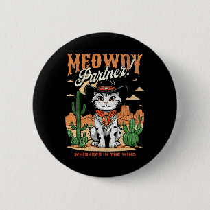 Badge Rond 5 Cm Meowdy Partner Cowboy Chat Carton Vintage Drôle