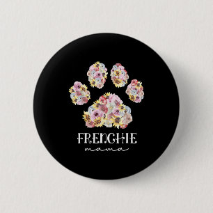 Badge Rond 5 Cm Mère Art Frenchie Mama Floral Paw French Buldog