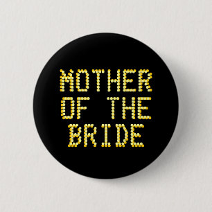 Badge Rond 5 Cm Mère de la jeune mariée. Noir et couleur d'or.