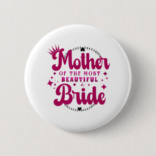 Badge Rond 5 Cm Mère de la plus belle mariée1