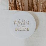 Badge Rond 5 Cm Mère d'or minimaliste de la Fête des mariées de ma<br><div class="desc">Cette mère minimaliste en or du bouton de douche de mariée est parfaite pour un wedding shower simple. Le design romantique moderne présente une typographie classique d'or et de blanc associée à une calligraphie rustique mais élégante avec un style vintage lettré à la main. Personnalisable dans n'importe quelle couleur. Gardez...</div>