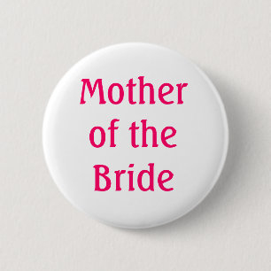 Badge Rond 5 Cm Mère du Bouton de la mariée