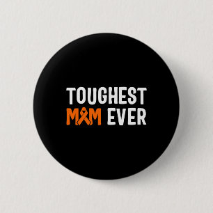 Badge Rond 5 Cm Mère la plus dure jamais la sensibilisation à la l
