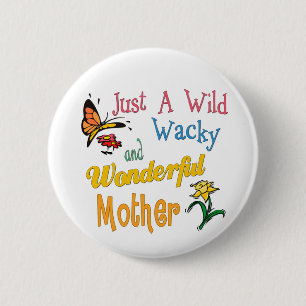 Badge Rond 5 Cm Mère merveilleuse farfelue sauvage