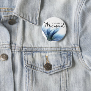 Badge Rond 5 Cm #MermaidLife Im Really a Mermaid   Blue Tail Quote