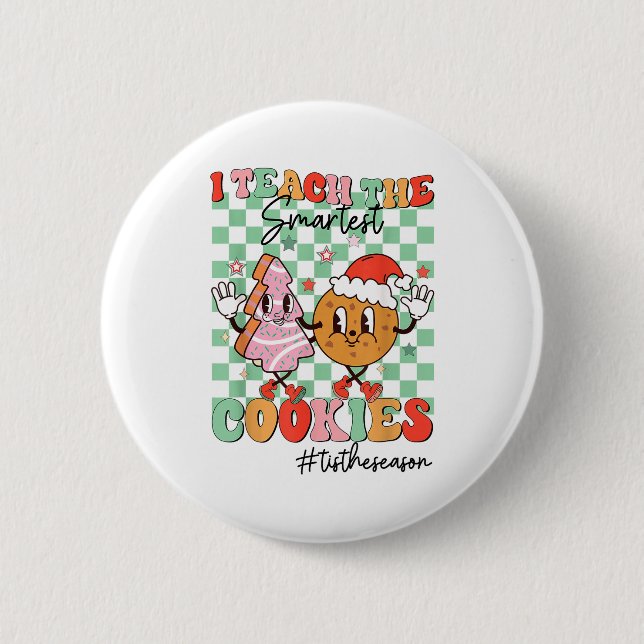 Badge Rond 5 Cm Merry Christmas I Teach The Smartest Cookies Teach (Devant)