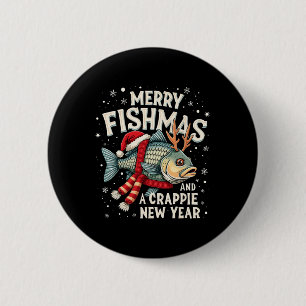 Badge Rond 5 Cm Merry Fishmas Et Une Crappie Nouvel An Drôle Pêche