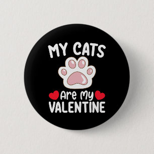 Badge Rond 5 Cm Mes chats sont ma Saint-Valentin Drôle Amoureux de