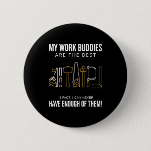 Badge Rond 5 Cm Mes collègues de travail sont en fait ce que je pe