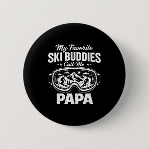Badge Rond 5 Cm Mes copains de ski préférés m'appellent Papa Skiin