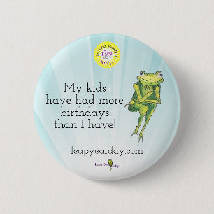 Badge Rond 5 Cm Mes enfants ont eu plus d'anniversaires que j'ai