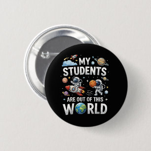 Badge Rond 5 Cm Mes étudiants sont dans ce monde spatial