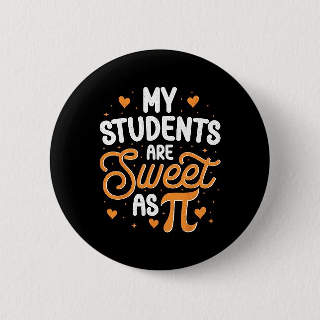 Badge Rond 5 Cm Mes Étudiants Sont Doux Comme Pi (Devant)