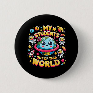 Badge Rond 5 Cm Mes Étudiants sont sortis de ces planètes spatiale