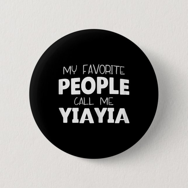 Badge Rond 5 Cm Mes Gens Favoris M'Appelent Yiayia Funny Yia-yia (Devant)
