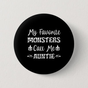 Badge Rond 5 Cm Mes Monstres Favoris M'Appelent Tante Drôle Tante 