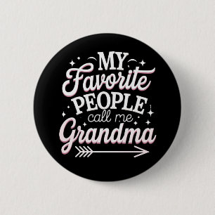 Badge Rond 5 Cm Mes personnes préférées m'appellent grand-mère pou
