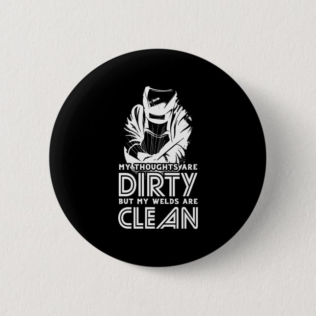 Badge Rond 5 Cm Mes soudures sont propres (Devant)